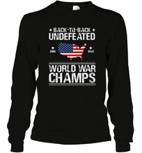 Load image into Gallery viewer, Back To Back Undefeated World War Champs Gift Long Sleeve T-Shirt
