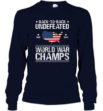 Load image into Gallery viewer, Back To Back Undefeated World War Champs Gift Long Sleeve T-Shirt