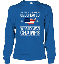 Load image into Gallery viewer, Back To Back Undefeated World War Champs Gift Long Sleeve T-Shirt