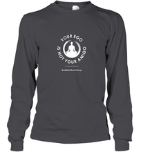 Load image into Gallery viewer, Your Ego Is Not Your Amigo Long Sleeve T-Shirt