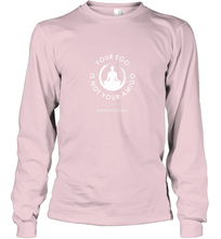 Load image into Gallery viewer, Your Ego Is Not Your Amigo Long Sleeve T-Shirt