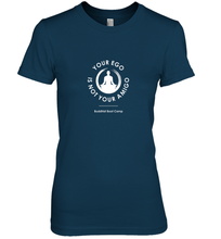 Load image into Gallery viewer, Your Ego Is Not Your Amigo Women's Premium T-Shirt