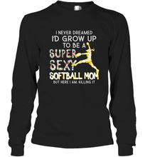 Load image into Gallery viewer, A Super Sexy Softball Mom Long Sleeve T-Shirt