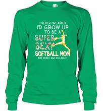 Load image into Gallery viewer, A Super Sexy Softball Mom Long Sleeve T-Shirt