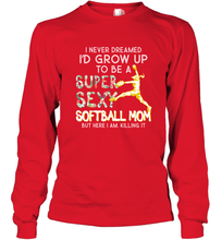 Load image into Gallery viewer, A Super Sexy Softball Mom Long Sleeve T-Shirt