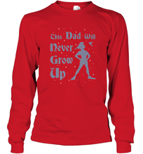 Load image into Gallery viewer, Disney Peter Pan This Dad Will Never Grow Up Long Sleeve T-Shirt
