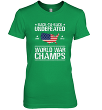 Load image into Gallery viewer, Back To Back Undefeated World War Champs Gift Women's Premium T-Shirt