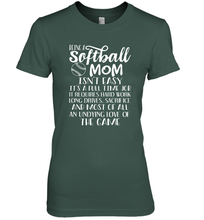 Load image into Gallery viewer, Being A Softball Mom Isnt Easy Women's Premium T-Shirt