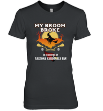 Load image into Gallery viewer, Broom Broke So I Became an Arizona Cardinals Fan NFL Halloween Costume Women's Premium T-Shirt