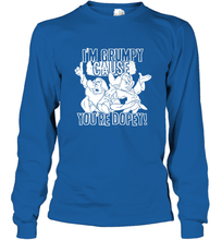 Load image into Gallery viewer, Disney Snow White Grumpy Cause You're Dopey Long Sleeve T-Shirt
