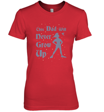 Load image into Gallery viewer, Disney Peter Pan This Dad Will Never Grow Up Women's Premium T-Shirt