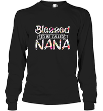 Load image into Gallery viewer, Be Called Nana Long Sleeve T-Shirt