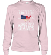 Load image into Gallery viewer, Back To Back Undefeated World War Champs Gift Long Sleeve T-Shirt
