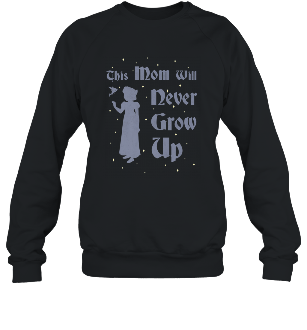 Disney Peter Pan This Mom Will Never Grow Up Crewneck Sweatshirt