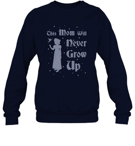 Disney Peter Pan This Mom Will Never Grow Up Crewneck Sweatshirt