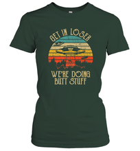 Load image into Gallery viewer, Retro Vintage Get In Loser We're Doing Butt Stuff Alien UFO Women's T-Shirt
