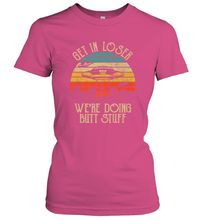 Load image into Gallery viewer, Retro Vintage Get In Loser We're Doing Butt Stuff Alien UFO Women's T-Shirt
