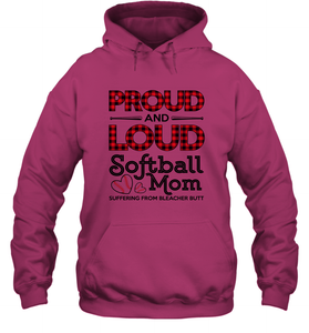 Proud And Loud Softball Mom Hooded Sweatshirt