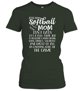 Being A Softball Mom Isnt Easy Women's T-Shirt