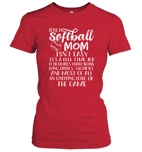 Being A Softball Mom Isnt Easy Women's T-Shirt