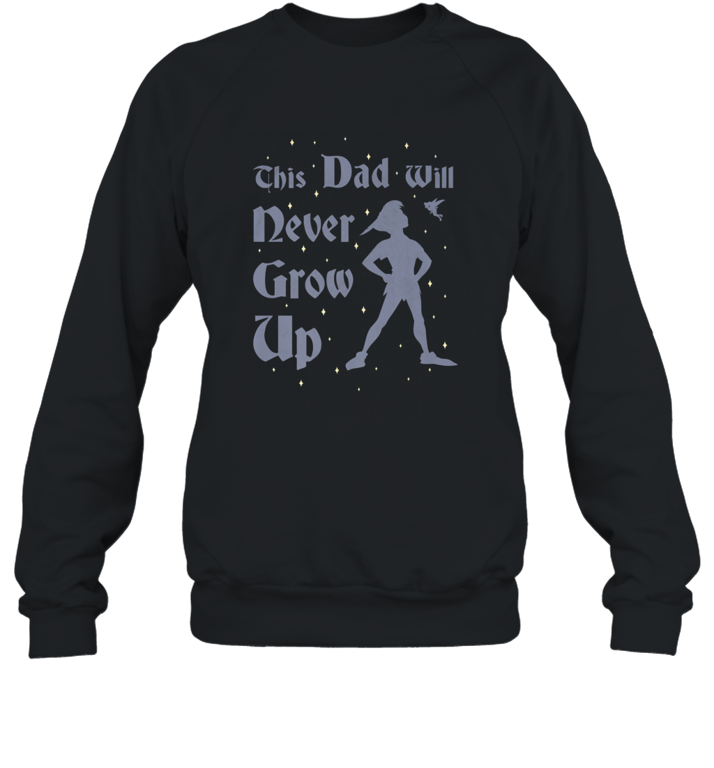 Disney Peter Pan This Dad Will Never Grow Up Crewneck Sweatshirt