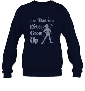 Disney Peter Pan This Dad Will Never Grow Up Crewneck Sweatshirt