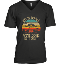 Load image into Gallery viewer, Retro Vintage Get In Loser We're Doing Butt Stuff Alien UFO Men's V-Neck
