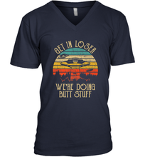 Load image into Gallery viewer, Retro Vintage Get In Loser We're Doing Butt Stuff Alien UFO Men's V-Neck
