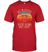 Load image into Gallery viewer, Retro Vintage Get In Loser We're Doing Butt Stuff Alien UFO Men's T-Shirt
