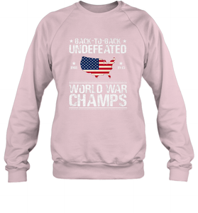 Back To Back Undefeated World War Champs Gift Crewneck Sweatshirt