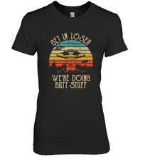 Load image into Gallery viewer, Retro Vintage Get In Loser We're Doing Butt Stuff Alien UFO Women's Premium T-Shirt
