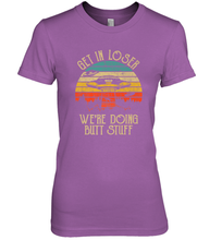 Load image into Gallery viewer, Retro Vintage Get In Loser We're Doing Butt Stuff Alien UFO Women's Premium T-Shirt
