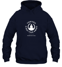 Load image into Gallery viewer, Your Ego Is Not Your Amigo Hooded Sweatshirt
