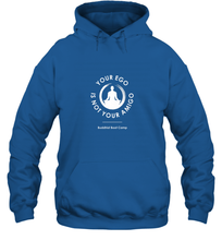 Load image into Gallery viewer, Your Ego Is Not Your Amigo Hooded Sweatshirt
