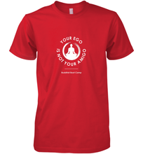 Load image into Gallery viewer, Your Ego Is Not Your Amigo Men's Premium T-Shirt

