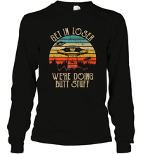 Load image into Gallery viewer, Retro Vintage Get In Loser We're Doing Butt Stuff Alien UFO Long Sleeve T-Shirt
