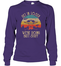 Load image into Gallery viewer, Retro Vintage Get In Loser We're Doing Butt Stuff Alien UFO Long Sleeve T-Shirt
