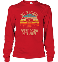 Load image into Gallery viewer, Retro Vintage Get In Loser We're Doing Butt Stuff Alien UFO Long Sleeve T-Shirt
