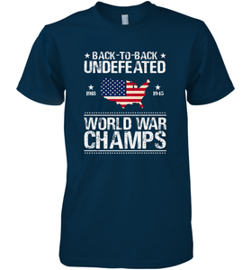 Back To Back Undefeated World War Champs Gift Men's Premium T-Shirt