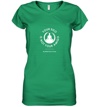 Load image into Gallery viewer, Your Ego Is Not Your Amigo Women's V-Neck T-Shirt
