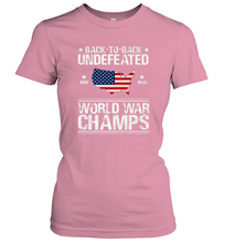 Load image into Gallery viewer, Back To Back Undefeated World War Champs Gift Women's T-Shirt
