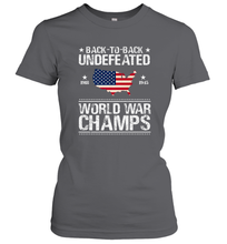 Load image into Gallery viewer, Back To Back Undefeated World War Champs Gift Women's T-Shirt
