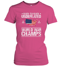 Load image into Gallery viewer, Back To Back Undefeated World War Champs Gift Women's T-Shirt
