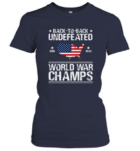 Load image into Gallery viewer, Back To Back Undefeated World War Champs Gift Women's T-Shirt
