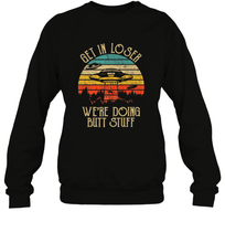Load image into Gallery viewer, Retro Vintage Get In Loser We're Doing Butt Stuff Alien UFO Crewneck Sweatshirt
