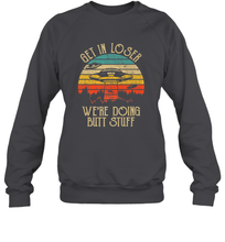 Load image into Gallery viewer, Retro Vintage Get In Loser We're Doing Butt Stuff Alien UFO Crewneck Sweatshirt
