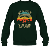 Load image into Gallery viewer, Retro Vintage Get In Loser We're Doing Butt Stuff Alien UFO Crewneck Sweatshirt
