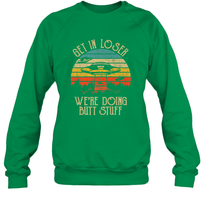 Load image into Gallery viewer, Retro Vintage Get In Loser We're Doing Butt Stuff Alien UFO Crewneck Sweatshirt

