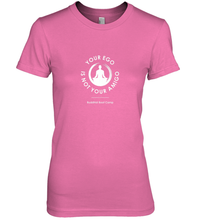 Load image into Gallery viewer, Your Ego Is Not Your Amigo Women's Premium T-Shirt
