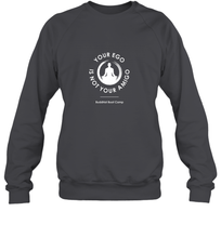 Load image into Gallery viewer, Your Ego Is Not Your Amigo Crewneck Sweatshirt
